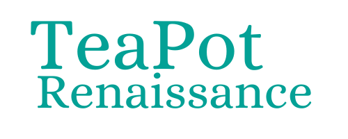 TeaPot Renaissance